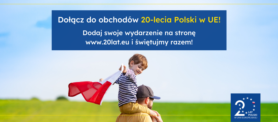 Baner informujący o obchodach 20-lecia Polski w UE
